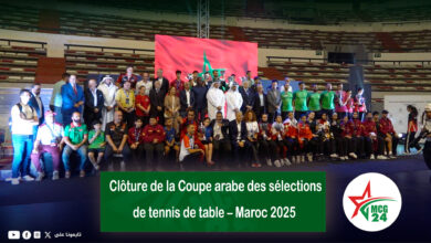 Cloture de la Coupe arabe des selections de tennis de table – Maroc 2025