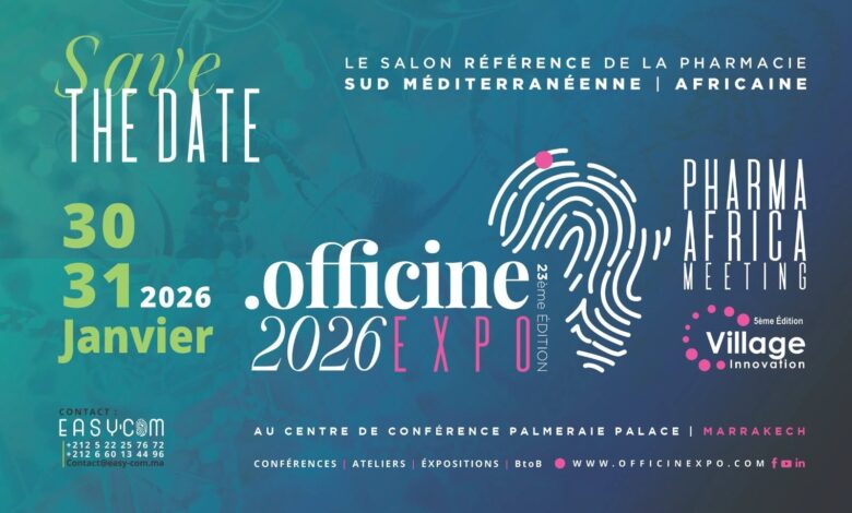 Marrakech accueille la 23ᵉ edition dOfficine Expo – Pharma Africa Meeting